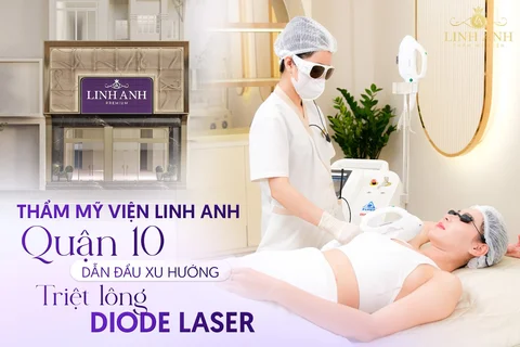 Thẩm mỹ viện Linh Anh - Địa chỉ triệt lông Diode Laser uy tín tại Quận 10