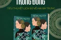 Review sách - Trống Đồng - Khúc ca bi tráng về Hai Bà Trưng - tác giả Phong Nguyễn