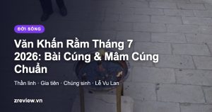 Văn Khấn Rằm Tháng 7 2026: Bài Cúng Thần Linh, Gia Tiên, Chúng Sinh & Mâm Cúng Chuẩn